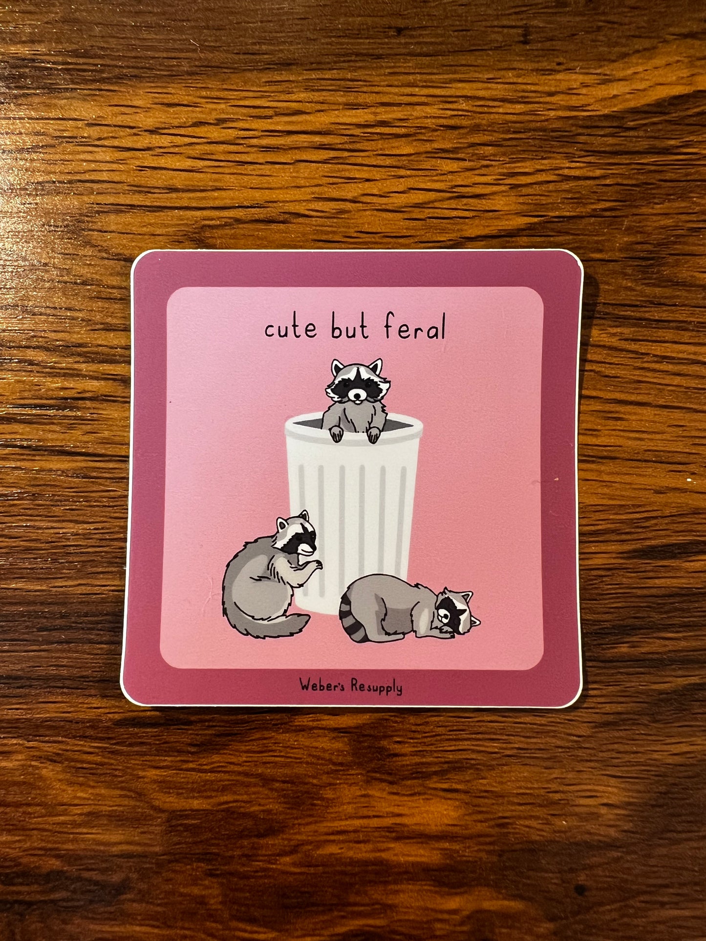 Cute But Feral Sticker