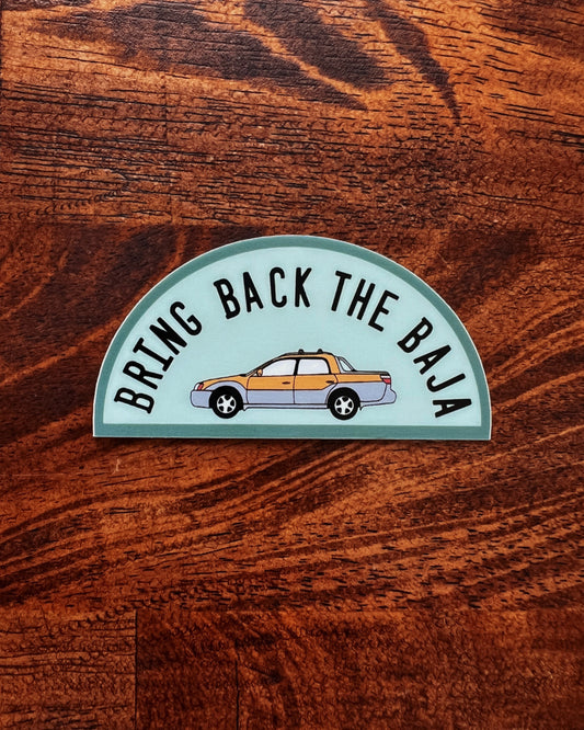 Bring Back the Baja Sticker